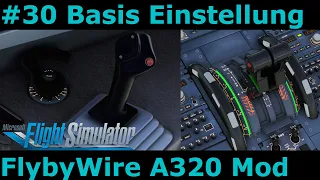 MSFS FlyByWire A320 Mod:#30 Wichtigste Einstellungen Steuerung und Cockpit Ansichten kurz erklärt