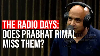 Reflecting On The Radio Days: Does Prabhat Rimal Miss Them?