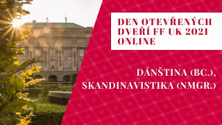 Den otevřených dveří FF UK 2021: Dánština (Bc.), Skandinavistika (NMgr.)