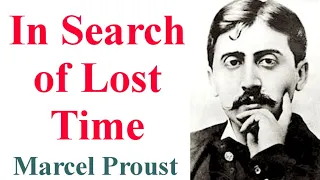 In Search of Lost Time || Novel by Marcel Proust || Brief Summary