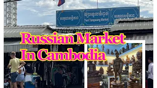 RUSSIAN MARKET in the Middle of Phnom Penh, Cambodia, Super Cheap Market, Highly Recommended