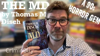 The MD by Thomas M Disch - spoiler free horror novel review