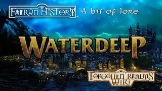 History of Waterdeep - Forgotten Realms Lore