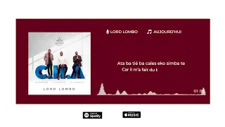 Lord Lombo - Aujourd'hui (Video Lyrics Officielle)