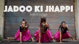 YuktaPalak || Jadoo Ki Jhappi | Ramaiya Vastavaiya | Mika Singh | Neha Kakkar