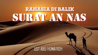 RAHASIA DI BALIK SURAT ANNAS, UST ABU HUMAIROH