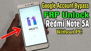 Xiaomi Redmi Note 5A (MDG6) FRP Unlock or Google Account Bypass || MIUI 11 (Without PC)