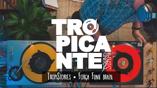 Tropistories ✶ Força Funk Brazil Ft. ElChino