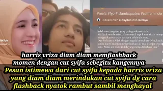 PESAN"ISTIMEWA CUT SYIFA HANASALSABILA KPD HARRIS VRIZA BUAT INSECURE HARRIS DAN TAMBAH KGN