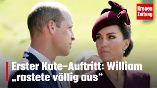 Erster Kate-Auftritt: William „rastete völlig aus“ | krone.tv NEWS