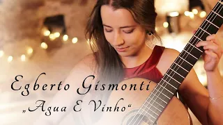 Egberto Gismonti "Agua E Vinho" Julia Lange (Classical Guitar Cover)