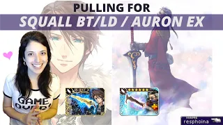 (DFFOO GL) Pulling for Squall BT/LD and Auron EX!!! BURST ERA HYPE!!!