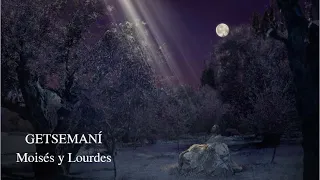 Gethsemane (Stuart Townend, Keith Getty) en español, Moises y Lourdes