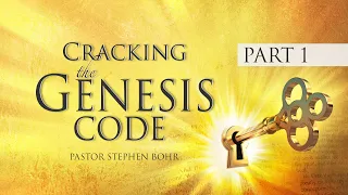 1. Cracking the Genesis Code || Cracking the Genesis Code