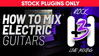 How to Mix Electric Guitar - FREE Mixing Course with STOCK PLUGINS (Part 8)