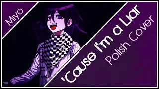 'Cause I'm a Liar 「Ouma Kokichi Fan Song」 Polish Cover 【Miyo】