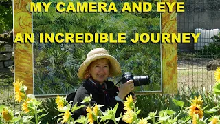 "My Camera and Eye An Incredible Journey" -April 2022 Meeting