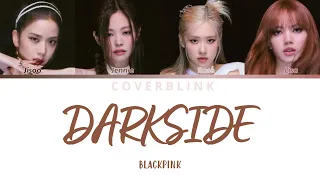 DARKSIDE (by Neoni) BLACKPINK AI Cover (Color coded lyrics)