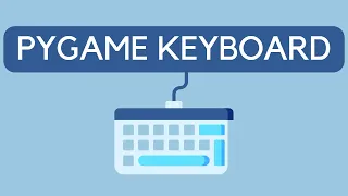 Pygame Keyboard Input Tutorial