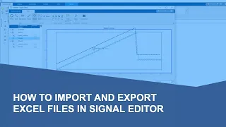 How to Import and Export Excel Files in Signal Editor