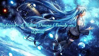 Nightcore - A Million Dreams (Female ver.) {Lyrics}