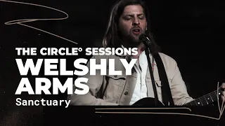 Welshly Arms - Sanctuary | The Circle° Sessions