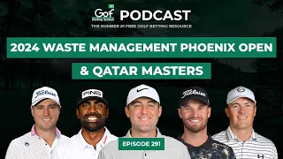 Waste Management Phoenix Open + Commercial Bank Qatar Masters 2024 - Golf Betting System Podcast