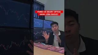 Trading Forex vs Binary Option, Mana yang lebih bagus? #kenwilboy