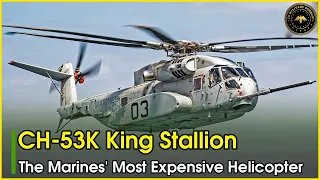 A Closer Look at the CH-53K King Stallion: The Biggest Helicopter In The World | Military Summary