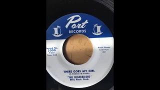 The Chancellors - There Goes My Girl bw Tell Me You Love Me DOOWOP