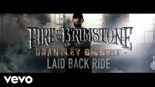 Brantley Gilbert - Laid Back Ride (Lyric Video)