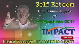 Self Esteem by Uday Kumar Alajangi at IMPACT Vishakapatnam 2017