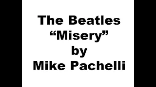 The Beatles - Misery LESSON by Mike Pachelli