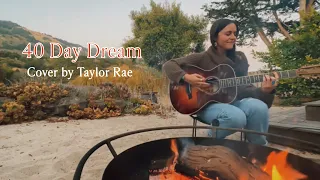 40 Day Dream (Edward Sharpe and the Magnetic Zeros) - Cover by Taylor Rae