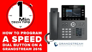 How To Program a Speed Dial Button on a Grandstream 2616 IP Phone | 1 MINUTE TECH TIPS | 2020