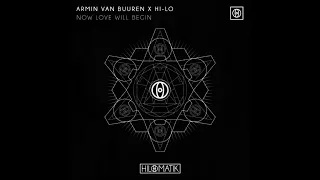 Armin van Buuren x HI-LO - Now Love Will Begin (Extended Mix)