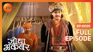 Jodha Akbar | Full Episode 34 | Jodha की माँ को हुआ अफ़सोस बेटी की शादी mughal से होने का | Zee TV