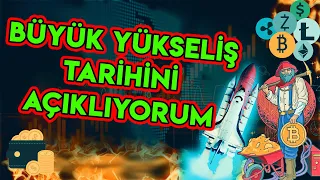 MUTLAKA İZLE! BITCOIN VE ALTCOIN'LERDE BÜYÜK YÜKSELİŞ TARİHİNİ AÇIKLIYORUM. KAÇIRMA!