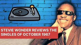 Stevie Wonder Reviews the Singles of October 1967