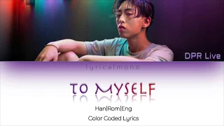 DPR Live - To Myself Lyrics [Color Coded Han/Rom/Eng]