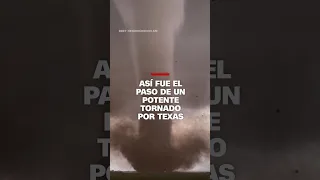 Así fue el paso de un potente tornado por Texas