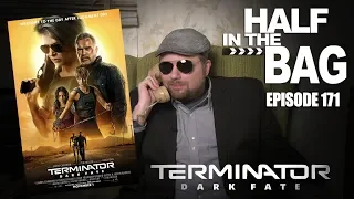 Half in the Bag: Terminator: Dark Fate: (FULL SPOILERS)