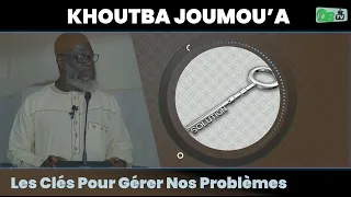 KHUTBA: Les clés pour gérer nos problèmes | Oustaz Oumar Ahmad SALL | 21-10-2022