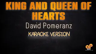KING AND QUEEN OF HEARTS - David Pomeranz (KARAOKE HQ VERSION)