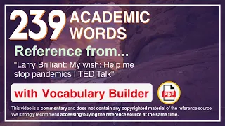 239 Academic Words Ref from "Larry Brilliant: My wish: Help me stop pandemics | TED Talk"