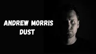 Andrew Maxwell Morris - Dust Lyrics