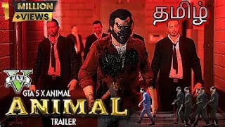 ANIMAL X GTA 5 TRAILER || Ranveer Kapoor, Rashmika Mandana | Trailer Recreation | CaptainTamilGaming
