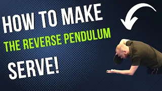 Serve Like a Pro: How To Master The Reverse Pendulum Serve!