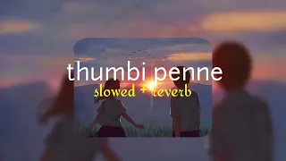 thumbi penne ( s l o w e d + r e v e r b ) | lilvibe