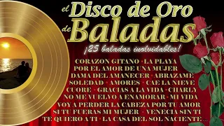 El disco de oro de las baladas - 25 baladas inolvidables: Adamo, Dyango, Juan Bau, L. Santamaría...